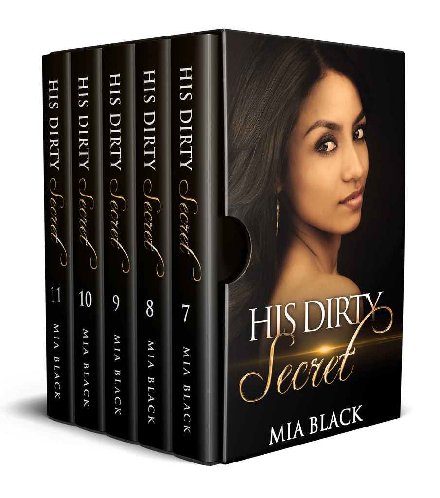 Boxed Set: His Dirty Secret- Vol. 7-11 (e-book)
