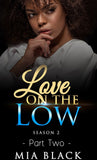 Love On The Low - Season 2 Book 2